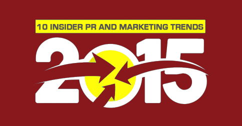 10 Insider PR and Marketing Trends for Success in 2015